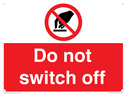 do-not-switch-off-prohibition-sign~
